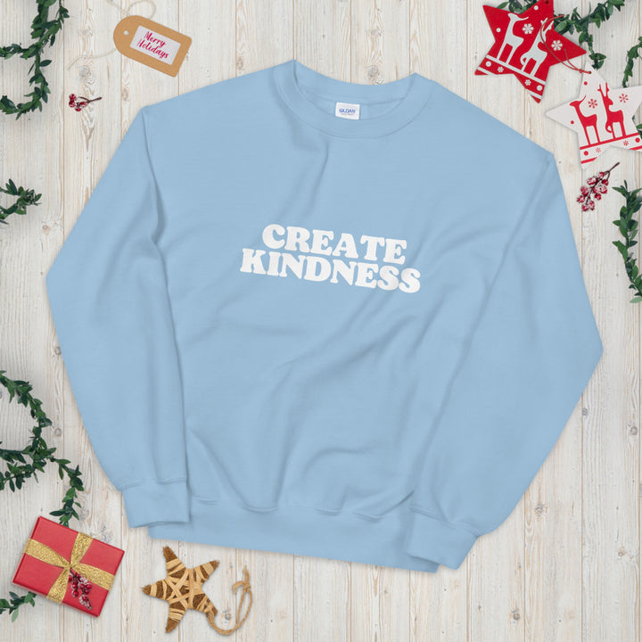 Create Kindness Unisex Sweatshirt - Holistic United