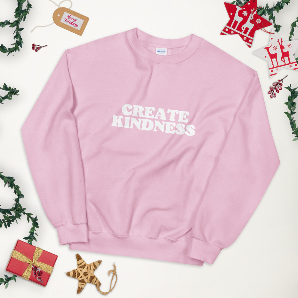 Create Kindness Unisex Sweatshirt - Holistic United