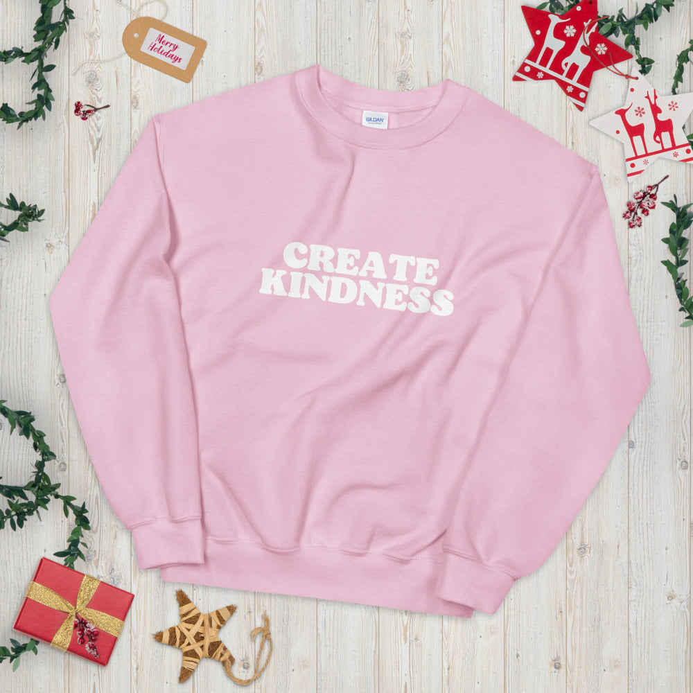 Create Kindness Unisex Sweatshirt - Holistic United