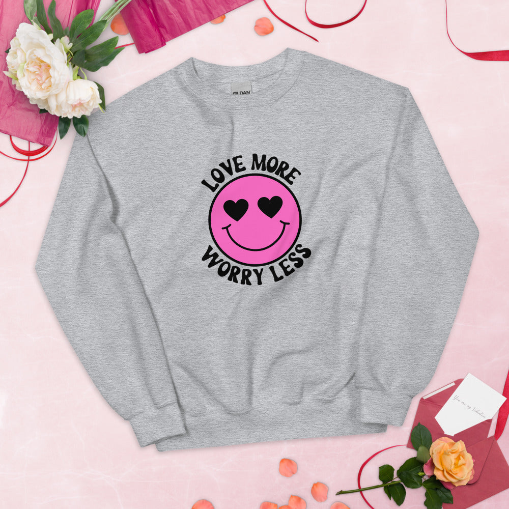 Love More Worry Less Unisex Sweatshirt - Holistic United