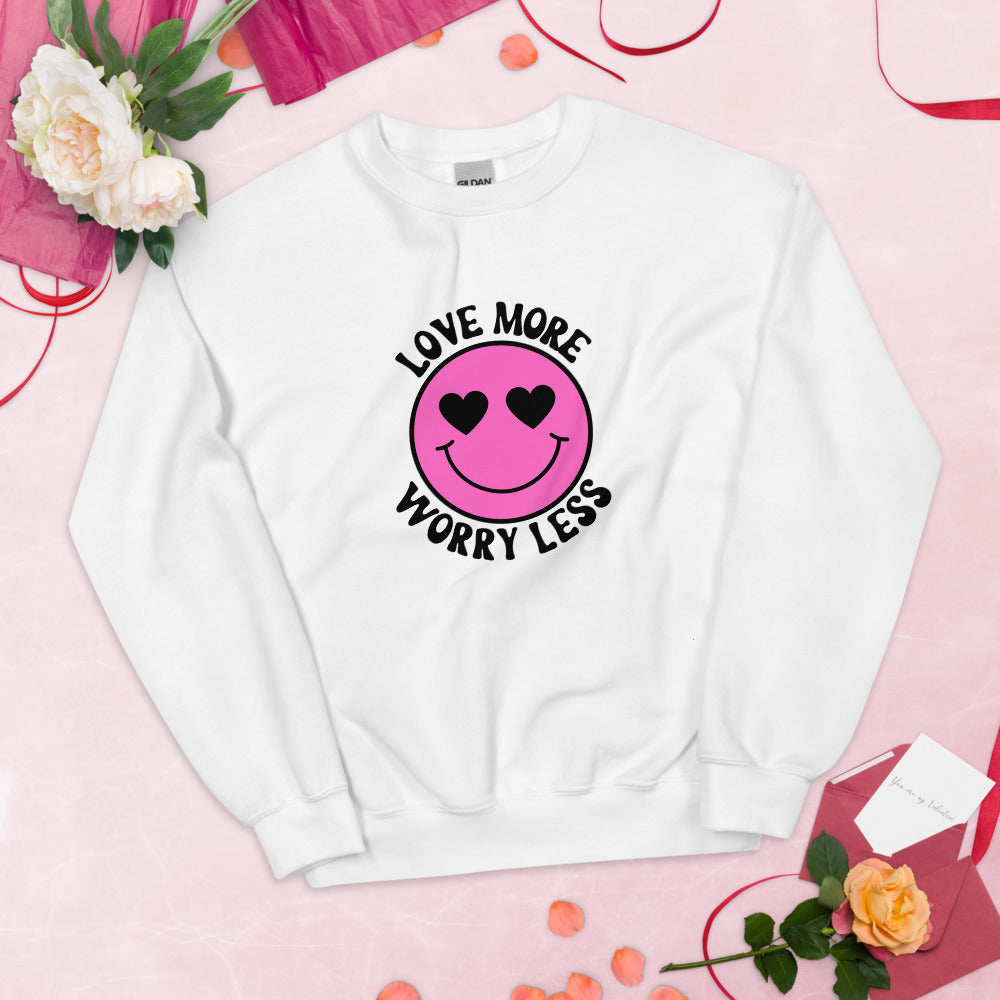 Love More Worry Less Unisex Sweatshirt - Holistic United