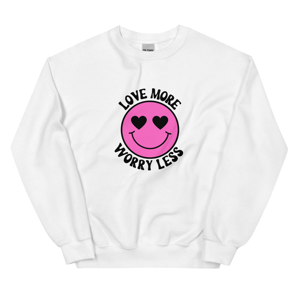 Love More Worry Less Unisex Sweatshirt - Holistic United