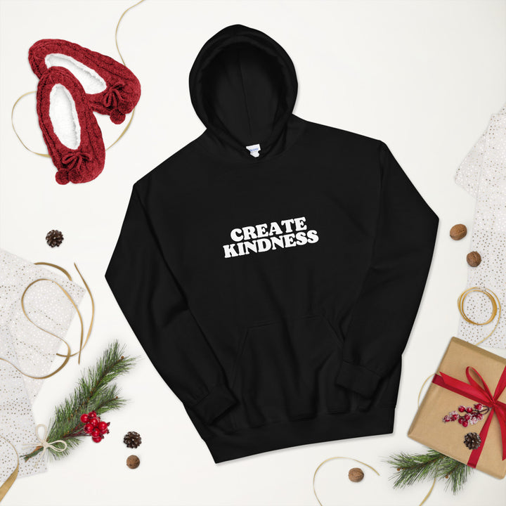 Create Kindness Unisex Hoodie - Holistic United