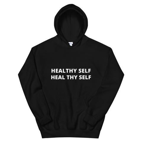 Healthy Self Heal Thy Self Unisex Hoodie - Holistic United