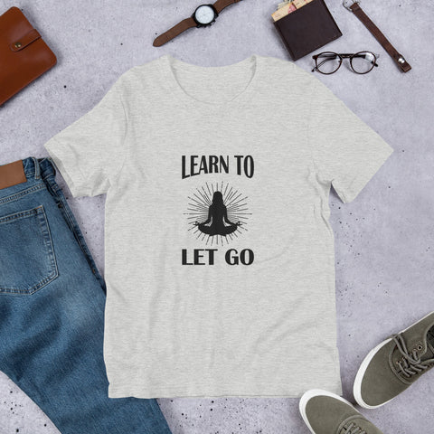 Learn To Let Go Short-Sleeve Unisex T-Shirt - Holistic United