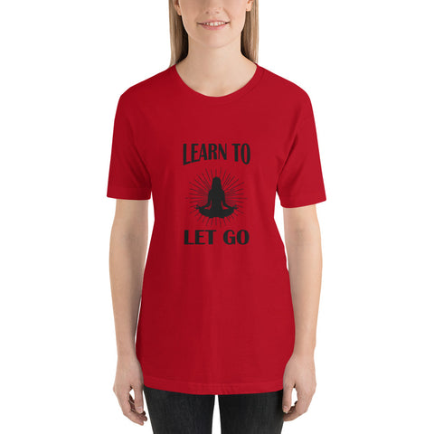 Learn To Let Go Short-Sleeve Unisex T-Shirt - Holistic United